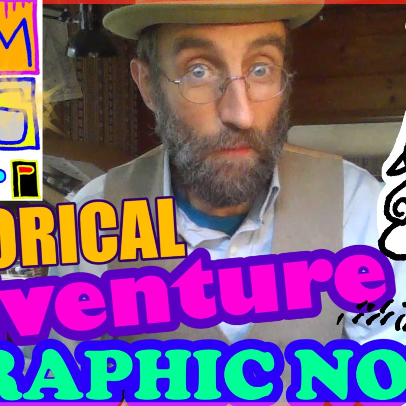 How to Create a (Historical Adventure) Graphic&nbsp;Novel