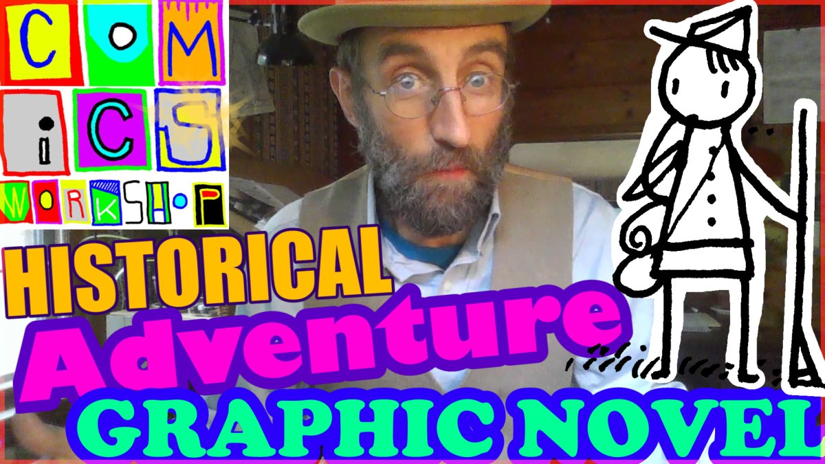 How to Create a (Historical Adventure) Graphic&nbsp;Novel