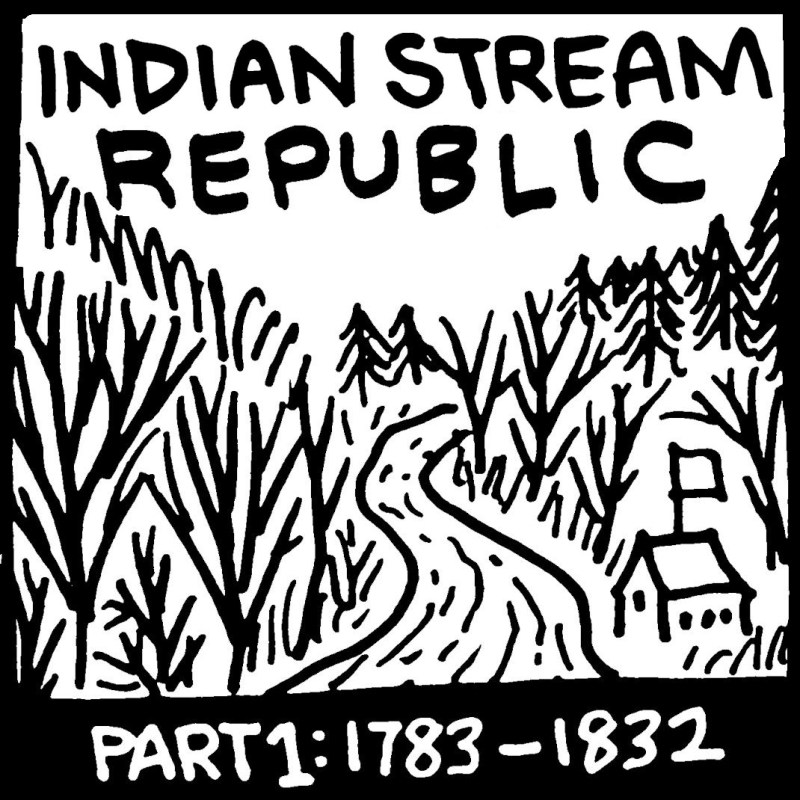 Indian Stream Republic 📖 (PART 1:&nbsp;1783-1832)