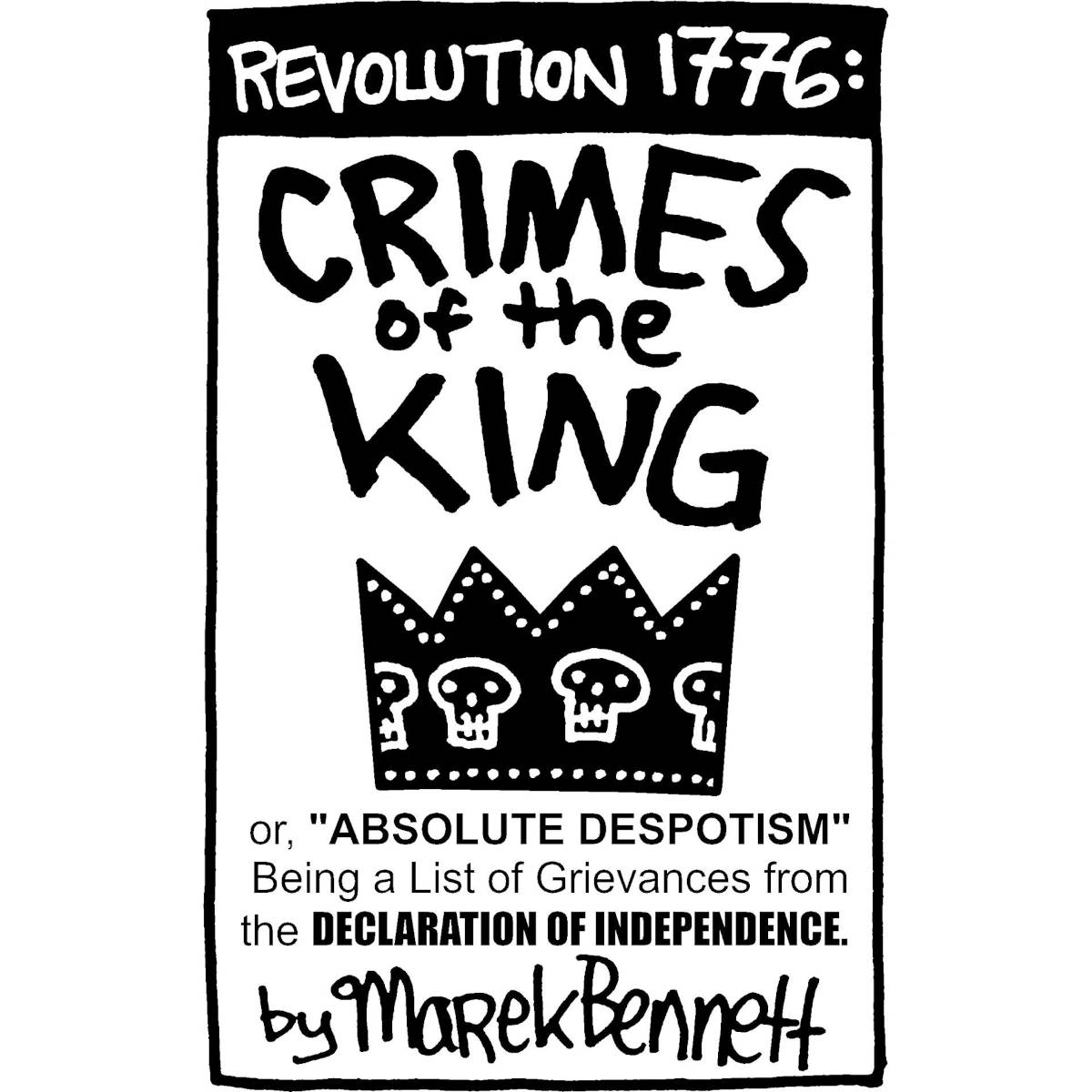 1776 CRIMES OF THE KING (Declaration of&nbsp;Independence)