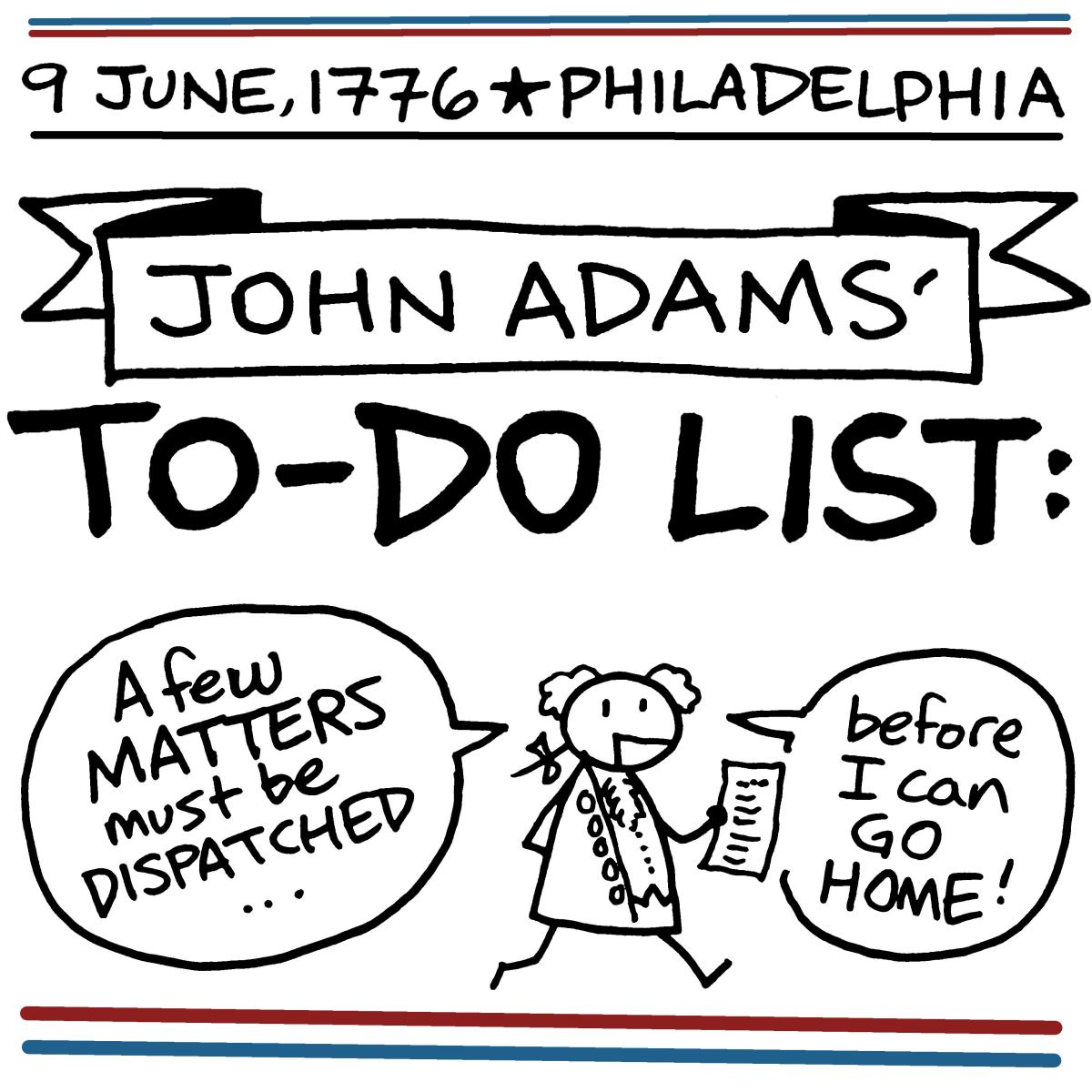 1776 TO-DO LIST 📋 John Adams (9&nbsp;June)